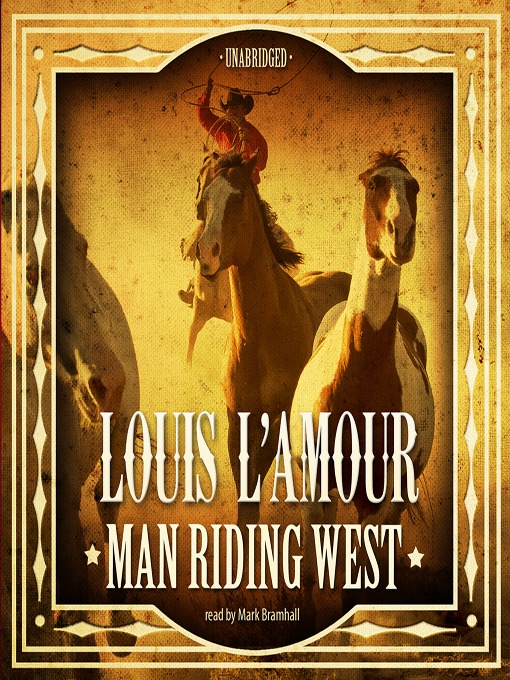 Louis L'Amour创作的Man Riding West作品的详细信息 - 可供借阅
